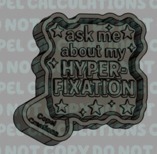 Hyper-Fixation