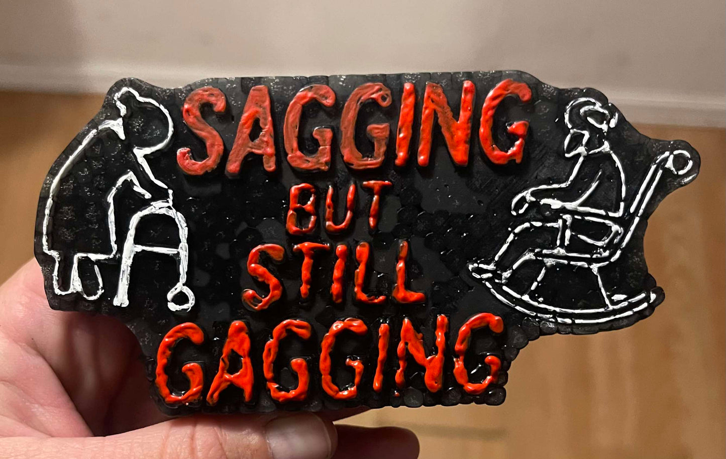 Sagging But Still Gagging