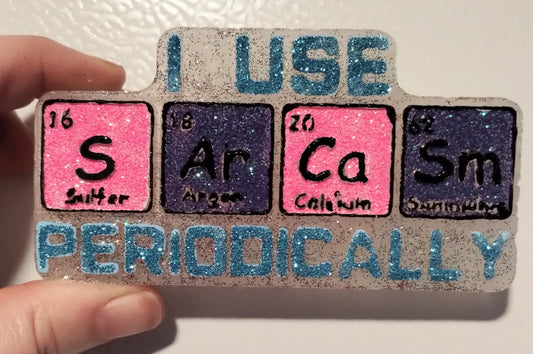 Sarcasm - Periodically